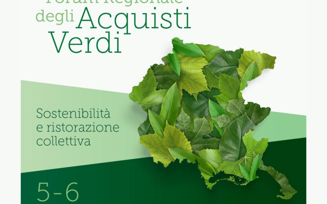 Friuli Venezia Giulia: il 5 e il 6 novembre arriva la 3° edizione del Forum Regionale degli Acquisti Verdi