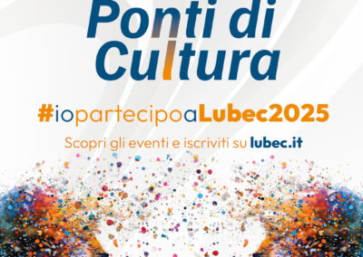 LuBeC 2025: cultura, innovazione e sostenibilità si incontrano a Lucca